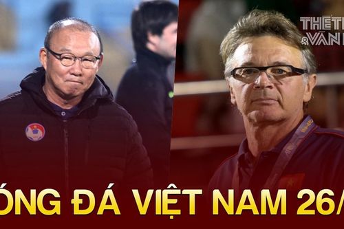 Tin nóng bóng đá Việt sáng 26/10: HLV Park chỉ ra vấn đề của HLV Troussier, Hải Phòng được thưởng 'nóng'