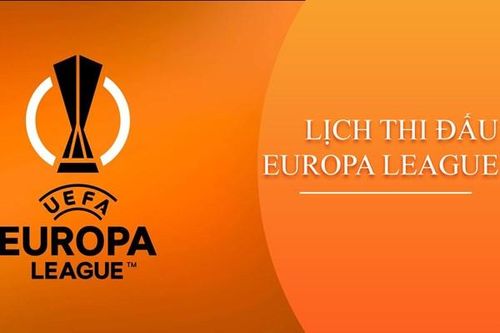Lịch thi đấu, trực tiếp Europa League hôm nay
