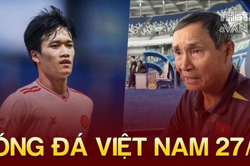 Tin nóng bóng đá Việt sáng 27/10: Hoàng Đức nói về Quả bóng vàng, HLV Mai Đức Chung xin lỗi
