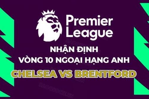 Nhận định, soi kèo Chelsea vs Brentford, 18h30 ngày 28/10 - vòng 10 Ngoại hạng Anh