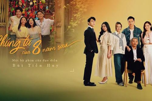 'Chúng ta của 8 năm sau' - bức tranh đa sắc về tình thân, tình bạn