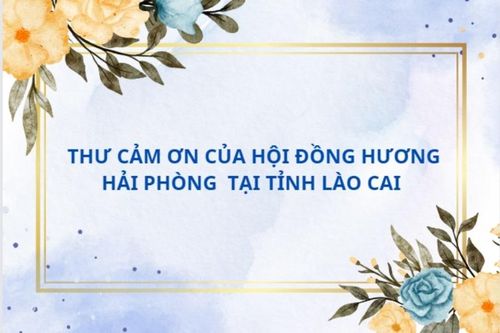 Thư cảm ơn của Hội Đồng hương Hải Phòng tại tỉnh Lào Cai