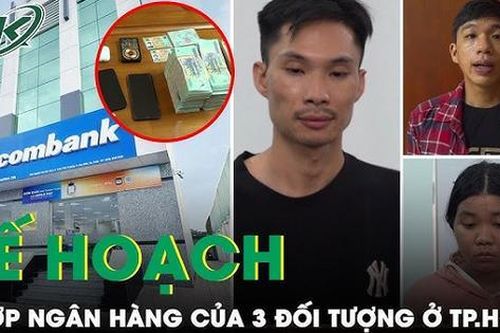 Kế hoạch tinh vi của nhóm cướp ngân hàng ở TP.HCM: chuẩn bị trước 1 tháng, đốt xe máy phi tang