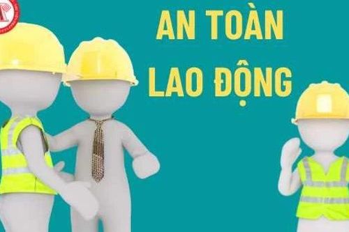 Vi phạm quy định về an toàn lao động, vệ sinh lao động bị xử lý như thế nào?