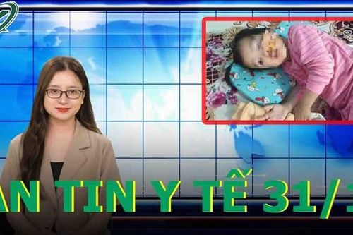 Bản tin y tế tối 31/10: Cứu sống bệnh nhân bị tai nạn đặc biệt nghiêm trọng tại Hữu Lũng, Lạng Sơn