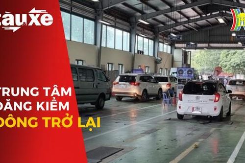Các trung tâm đăng kiểm bắt đầu đông trở lại| Bản tin Tàu và Xe| 6/11/2023