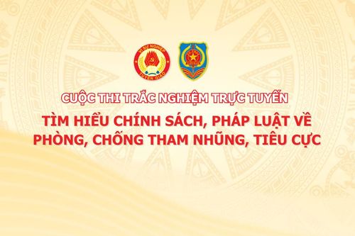 Thi trắc nghiệm trực tuyến tìm hiểu chính sách, pháp luật về phòng, chống tham nhũng, tiêu cực
