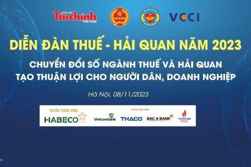 Diễn đàn Thuế - Hải quan năm 2023 sẽ diễn ra vào chiều 8/11