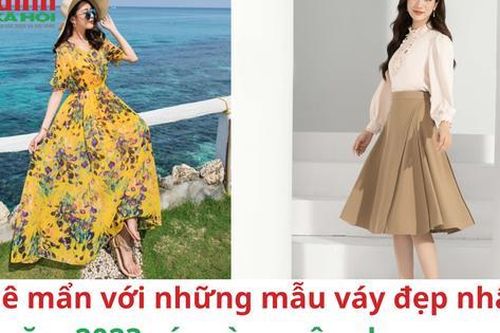 Mê mẩn với những mẫu váy đẹp nhất năm 2023 các nàng nên chọn mua