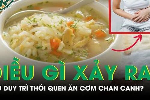 Điều gì xảy ra nếu duy trì thói quen ăn cơm chan canh?