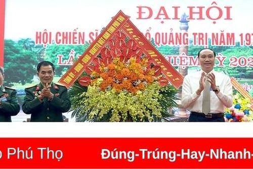 Đại hội Hội Chiến sĩ Thành cổ Quảng Trị năm 1972 tỉnh Phú Thọ lần thứ III