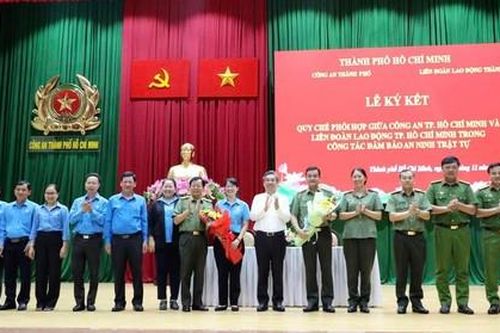 Công an TPHCM và Liên đoàn Lao động Thành phố ký kết Quy chế phối hợp giữ gìn ANTT