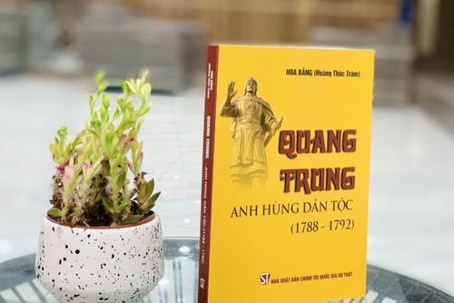 Ra mắt cuốn sách khắc họa rõ nét về cuộc đời và sự nghiệp của vua Quang Trung