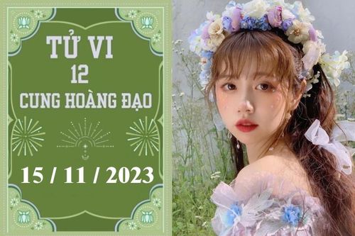 Tử vi vui 12 cung hoàng đạo ngày 15/11: Xử Nữ may mắn, Nhân Mã bình tĩnh