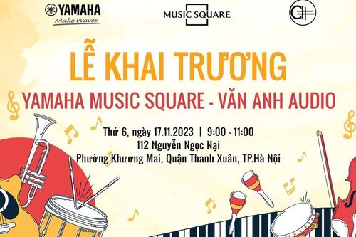 Khai trương tổ hợp cửa hàng và trường âm nhạc Yamaha đầu tiên tại Hà Nội