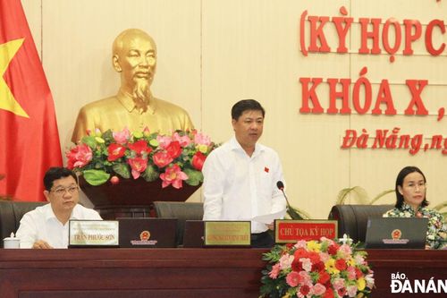 Xem xét thông qua nhiều nghị quyết quan trọng, góp phần thúc đẩy phát triển kinh tế - xã hội Đà Nẵng