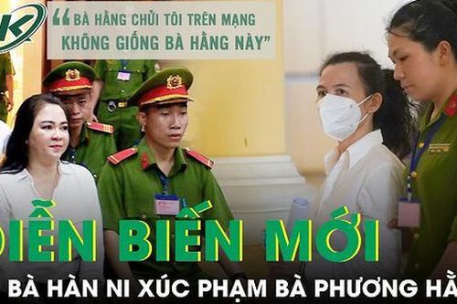 VKS yêu cầu làm rõ vai trò một số cá nhân vụ Hàn Ni xúc phạm Nguyễn Phương Hằng