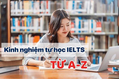Kinh nghiệm tự học IELTS cho những bạn mới bắt đầu