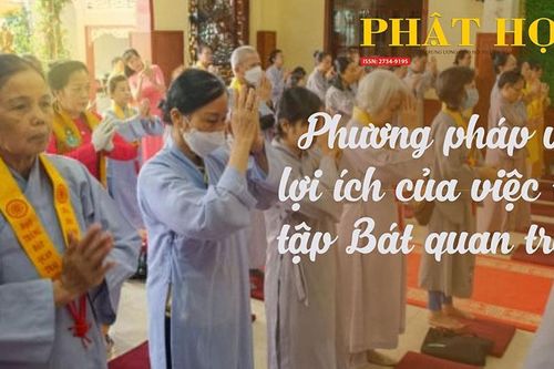 Phương pháp và lợi ích của việc tu tập Bát quan trai