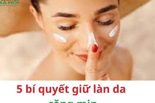 5 bí quyết giữ làn da căng mịn