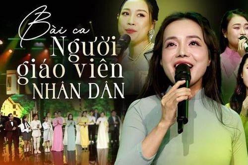 Tự hào hát mãi 'Bài ca người giáo viên nhân dân'