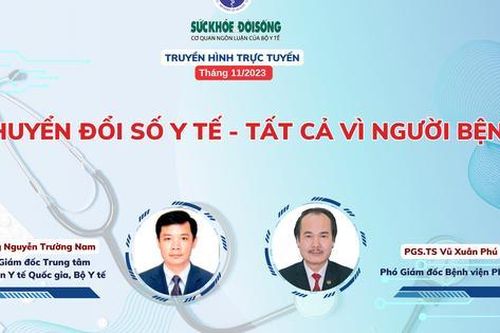 Truyền hình trực tuyến: Chuyển đổi số y tế - Tất cả vì người bệnh