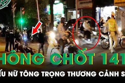 Thiếu nữ 16 tuổi lái xe máy thông chốt 141 tông cảnh sát bị thương