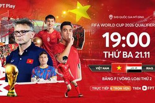 Xem trực tiếp bóng đá Việt Nam và Iraq trên kênh nào?