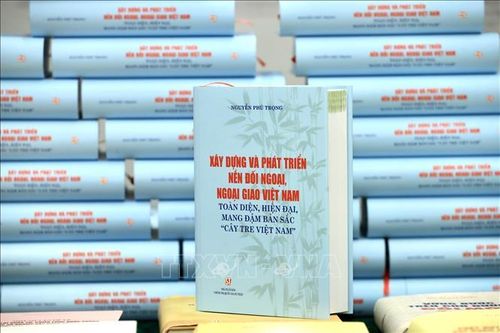 Cuốn sách của Tổng Bí thư Nguyễn Phú Trọng: Tài liệu quý cho ngành Ngoại giao Việt Nam