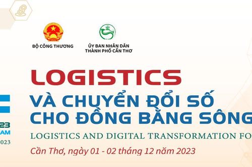 Diễn đàn Logistics Việt Nam 2023 sẽ tổ chức tại Cần Thơ