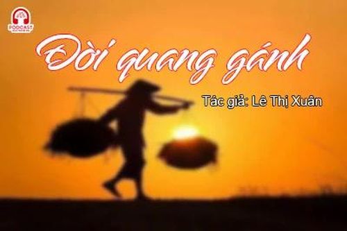 Tản văn hay: Đời quang gánh