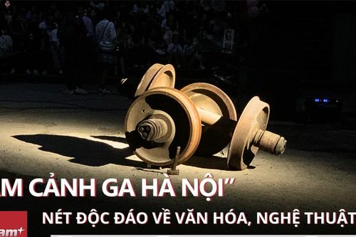 'Âm cảnh Ga Hà Nội': Hành trình lịch sử tiếng còi tàu ở Thủ đô