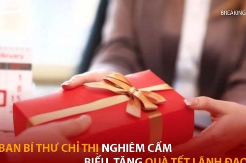 Bản tin 60s: Ban Bí thư chỉ thị nghiêm cấm biếu, tặng quà tết lãnh đạo