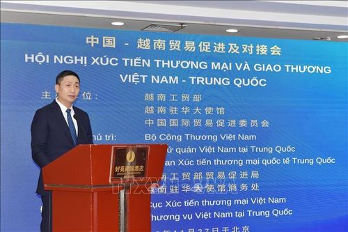 Việt Nam và Trung Quốc tăng cường xúc tiến thương mại và giao thương