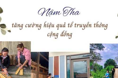 Nậm Tha tăng cường hiệu quả tổ truyền thông cộng đồng