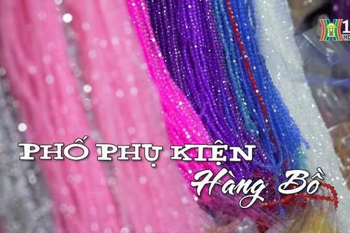 Phố phụ kiện Hàng Bồ| Nhịp sống Hà Nội| 28/11/2023