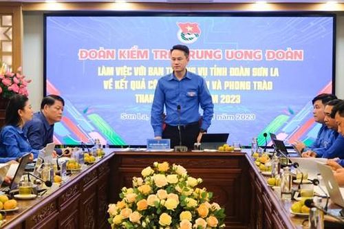 Trung ương Đoàn kiểm tra công tác Đoàn, phong trào thanh thiếu nhi tỉnh Sơn La