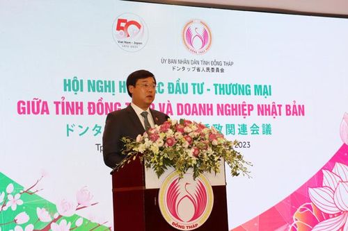 Phát biểu của Bí thư Tỉnh ủy Đồng Tháp Lê Quốc Phong tại Hội nghị Hợp tác Đầu tư và Thương mại với Nhật Bản