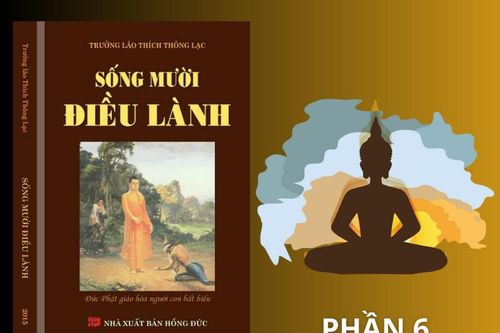 Sống Mười Điều Lành – Phần 6