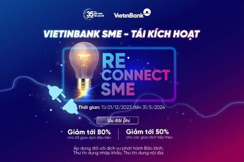 VietinBank ưu đãi phí cho doanh nghiệp vừa và nhỏ tái sử dụng dịch vụ