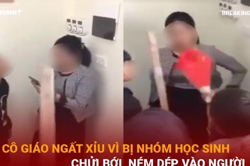 Bản tin 60s: Cô giáo ngất xỉu vì bị nhóm học sinh ném dép vào người