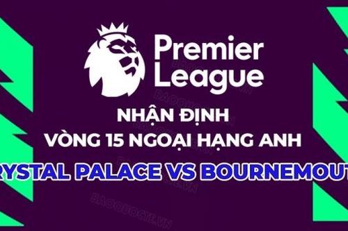 Nhận định, soi kèo Crystal Palace vs Bournemouth, 02h30 ngày 7/12 - Vòng 15 Ngoại hạng Anh