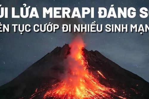 Núi lửa Merapi đáng sợ liên tục cướp đi nhiều sinh mạng