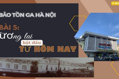 Bảo tồn Ga Hà Nội: Bài cuối: Tương lai bắt đầu từ hôm nay