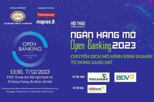 Hội thảo Ngân hàng mở/Open Banking: Chuyển dịch mô hình kinh doanh từ đóng sang mở
