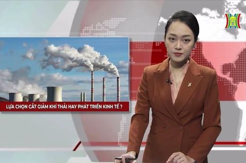 Lựa chọn cắt giảm khí thải hay phát triển kinh tế? | Nhìn ra thế giới | 09/12/2023