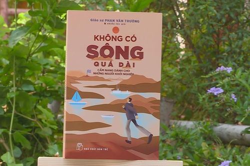 'Không có sông quá dài', cuốn sách cho người khởi nghiệp