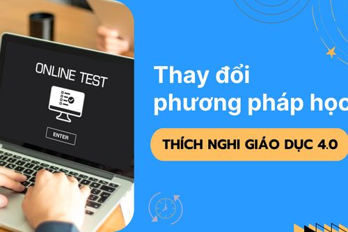 Giáo dục thời 4.0, sinh viên cần thay đổi phương pháp học như thế nào?