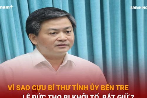 Bản tin 60s: Vì sao ông Lê Đức Thọ bị khởi tố, bắt tạm giam?