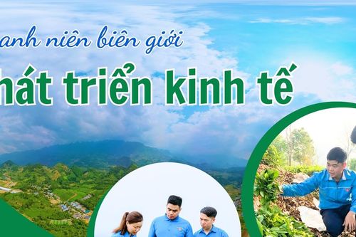 Thanh niên biên giới phát triển kinh tế